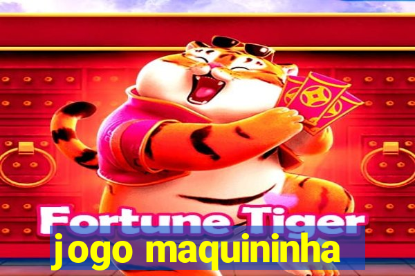 jogo maquininha